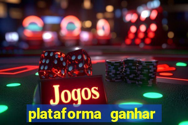 plataforma ganhar dinheiro jogando